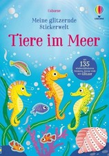 Meine glitzernde Stickerwelt: Tiere im Meer Stickerheft mit 135 wiederablösba...