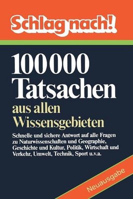 Schlag nach!: 100000 Tatsachen aus allen Wissensgebieten by Fachrekationen des B