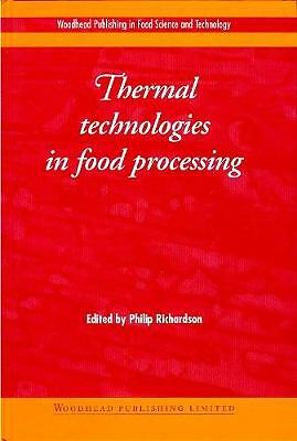 Thermal Technologies in Food Processing (Woodhead Publishing Series in Food Sci