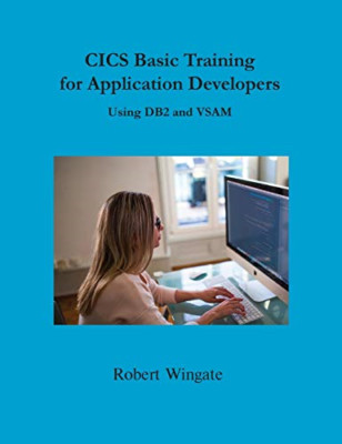 CICS Basic Training for Application Developers Using DB - Hardback NEW Wingate,