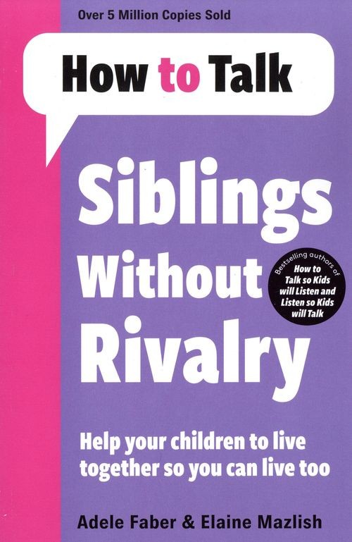 How To Talk: Siblings Without Rivalry