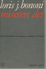 Miserere Dei - Loris J. Bononi (Cappelli Editore) [1970]