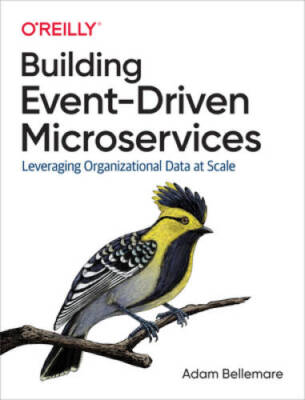 Building Event-Driven Microservices: Leveraging Distributed Large-Sca - GOOD