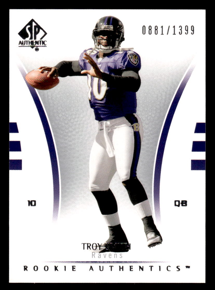 2007 SP Authentic #160 Troy Smith Rookie SP #d /1399! RAVENS