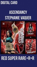 DIGITAL CARD TOPPS WWE SLAM ASCENDANCY STEPHANIE VAQUER RED SR/RARE/R SET OF 3