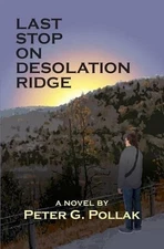 Last Stop on Desolation Ridge by Peter G. Pollak (English) Paperback Book