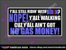 TRUMP 2024 STICKER RIDIN' WITH BIDEN NO GAS MONEY ANTI DEMOCRAT MAGA DECAL