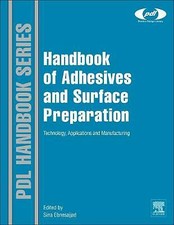 Handbook of Adhesives and Surface Preparation Ebnesajjad Hardback William Andrew