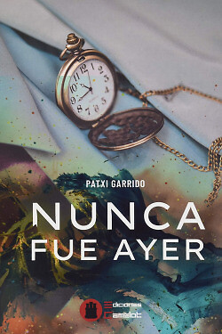NUNCA FUE AYER. NUEVO. Envío URGENTE. NOVELA (IMOSVER)