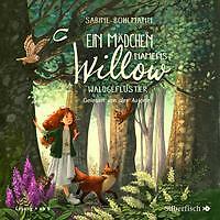 Ein Mädchen namens Willow 2: Waldgeflüster | HÃ¶rbuch | 9783745603071