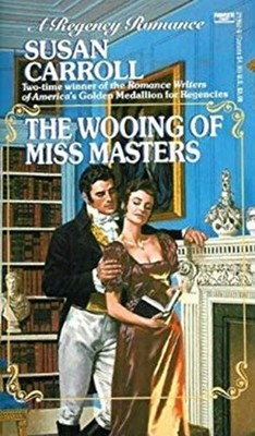 The Wooing of Miss Masters Mass Market Paperbound Susan Carroll