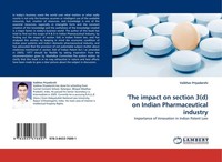 ''The Impact On Section 3(D) On Indian Pharmaceutical Industry Vaibhav Priyadars