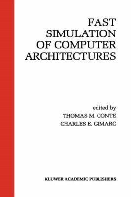 Conte - Fast Simulation of Computer Architectures - New hardback or ca - X555z