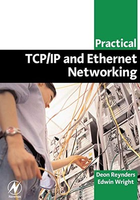 Practical TCP/IP and Ethernet Networking for Industry Deon Reynd