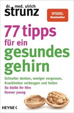 77 Tipps für ein gesundes Gehirn von Ulrich Strunz (2020, Taschenbuch)