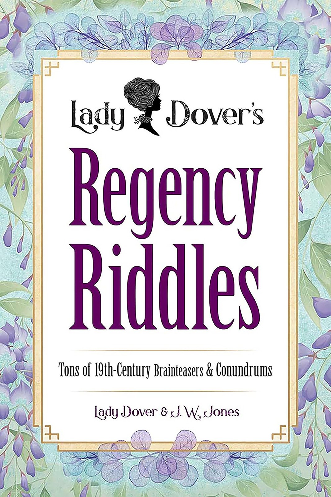 Lady Dover's Regency Riddles by J. Jones - 9780486854878