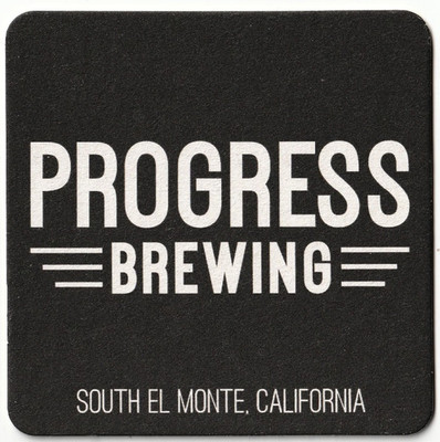 Progress Brewing  Beer Coaster South El Monte CA