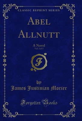 Abel Allnutt, Vol. 2 of 3: A Novel (Classic Reprint)