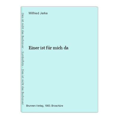 Einer ist für mich da Jerke, Wilfried: