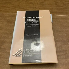 Transforming Higher Education: Views From Leaders Around The World [American Cou
