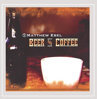 MATTHEW EBEL - Beer & Coffee [explicit] - CD - **BRAND NEW/STILL SEALED**