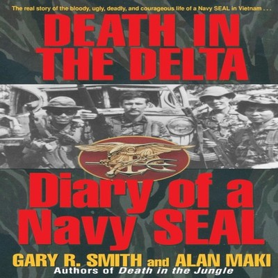 Death in the Delta Diary of a Navy Seal Alan Maki Paperback Pengu