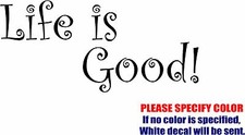 LIFE IS GOOD 2 Decal Sticker JDM Funny Vinyl Car Window Bumper Laptop Boat 12"