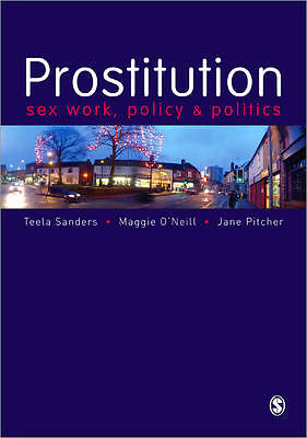 Prostitution: Sexarbeit, Politik und Politik - Teela Sanders, Maggie O'Neill, Jane