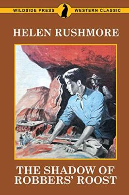 The Shadow of Robbers' Roost by Helen Rushmore (Paperback, 2017)