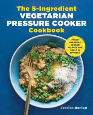 #ad #ad The 5 Ingredient Vegetarian Pressure Cooker Cookbook: Fresh Pressure Cook GOOD $4.85