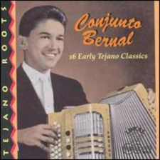 16 Early Tejano Classics by Conjunto Bernal CD EXCELLENT TEX MEX