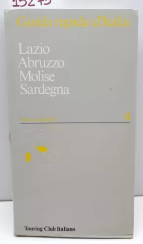 Guida rapida l'Italia Lazio Abruzzo Molise Sardegna Touring Club Italiano 1996