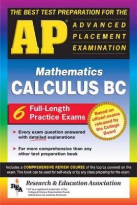 AP Calculus BC (REA) - The Best Test Prep for the Advanced Placement Exam...
