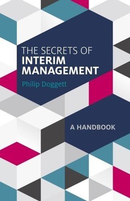 Philip Doggett The Secrets of Interim Management (Paperback) (UK IMPORT)