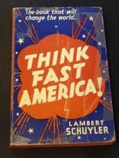Extremely Rare 1939 PB Book-Think Fast America-Lambert Schuyer-Anti Socialism