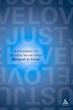 Just Love: A Framework for Christian Sexual Ethics
