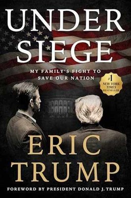 Under Siege: My Family's Fight to Save - Hardcover, by Trump Eric - Very Good b