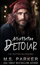 Mistletoe Detour (The Scottish Billionaires)