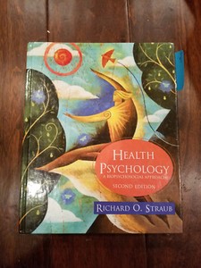 Health Psychology: A BioPsychoSocial Approach by Richard Straub - 2006