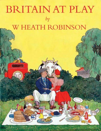 Britain at Play, Heath Robinson, Very Good Book