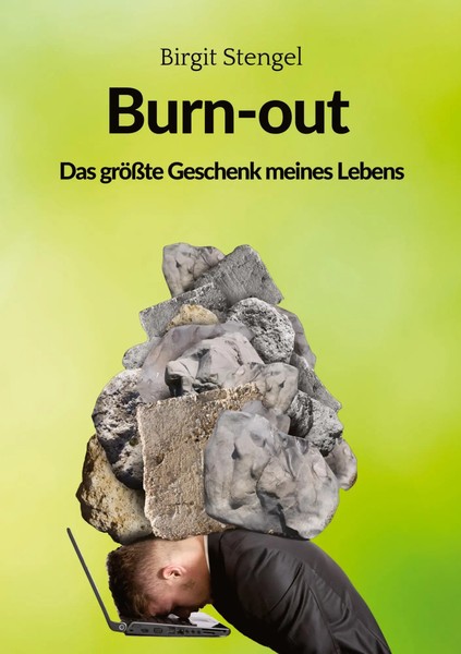 Burnout - Das GrößTe Geschenk Meines Lebens Autobiographie Birgit Stengel Buch-image