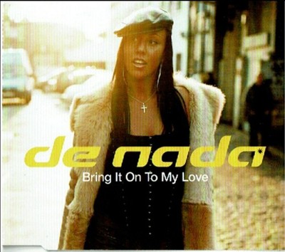 De Nada - Bring It On To My Love R&B UK Garage Remixes Cd Single 4 TRX  