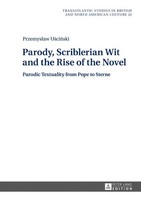 Parody, Scriblerian Wit And The Rise Of The Novel Przemys¿Aw U¿Ci¿Ski