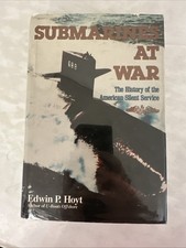 Submarines at War: The History of the American Silent Service