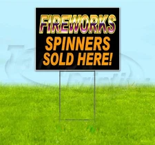 FIREWORKS SPINNERS SOLD HERE 18x24 Yard Sign WITH STAKE Corrugated Bandit USA