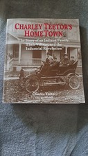 Charley Teetor Hometown book Story of an Indiana Family Industrial Revolution