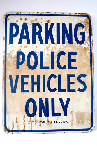 Vintage CITY of CHICAGO " Parking Police Vehicle Only " Large Metal Sign