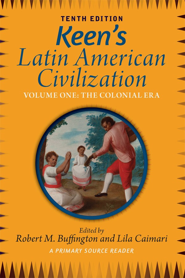 Keen's Latin American Civilization, Volume 1 - 10th Edition