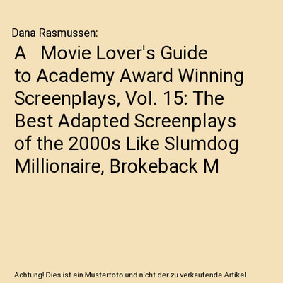 A   Movie Lover's Guide to Academy Award Winning Screenplays, Vol. 15: The Best 