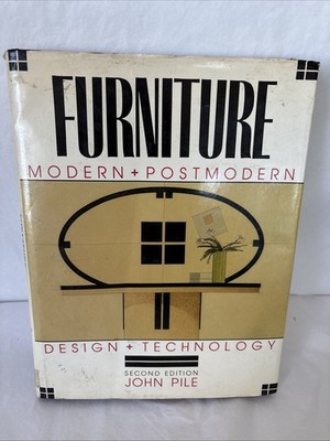 Furniture: Modern and Postmodern Design and Technology John Pile 2nd Ed
